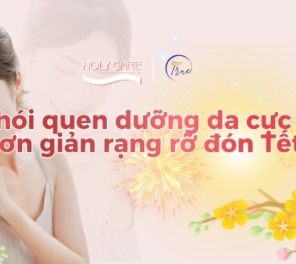7 thói quen dưỡng da cực kì đơn giản rạng rỡ đón Tết